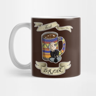 Think Before You Drink! Mug